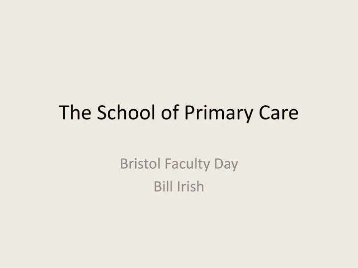 the school of primary care