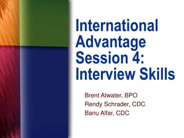 international advantage session 4 interview skills