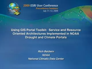 Using GIS Portal Toolkit: Service and Resource Oriented Architectures Implemented in NOAA Drought and Climate Portals