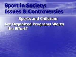 Sport in Society: Issues &amp; Controversies