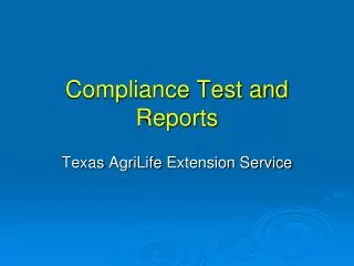 Compliance Test and Reports