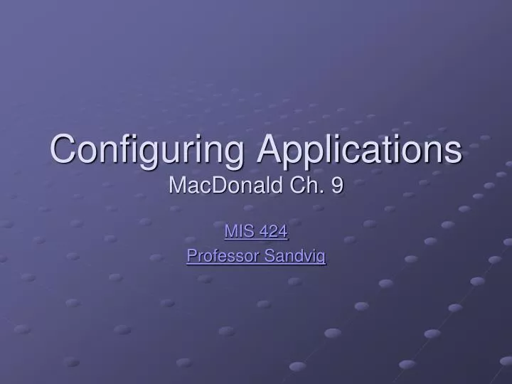 configuring applications macdonald ch 9