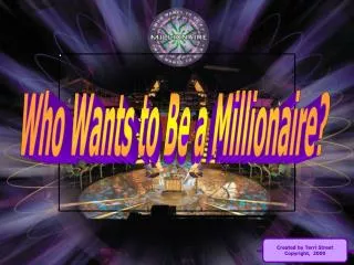 Who Wants to Be a Millionaire?