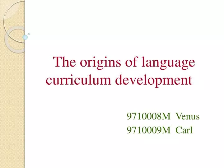 the origins of language curriculum development