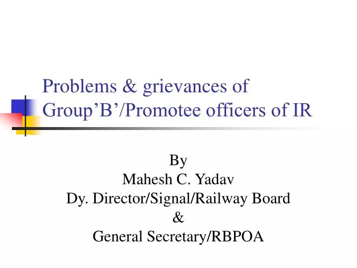 problems grievances of group b promotee officers of ir