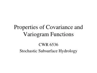 Properties of Covariance and Variogram Functions