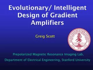 Evolutionary/ Intelligent Design of Gradient Amplifiers