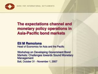 The expectations channel and m onetary policy operations in Asia-Pacific b ond m arket s
