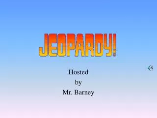 Hosted by Mr. Barney