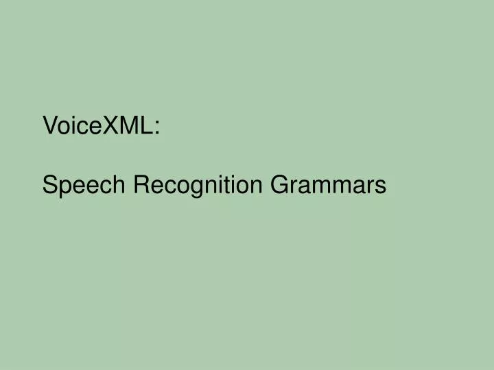 voicexml speech recognition grammars