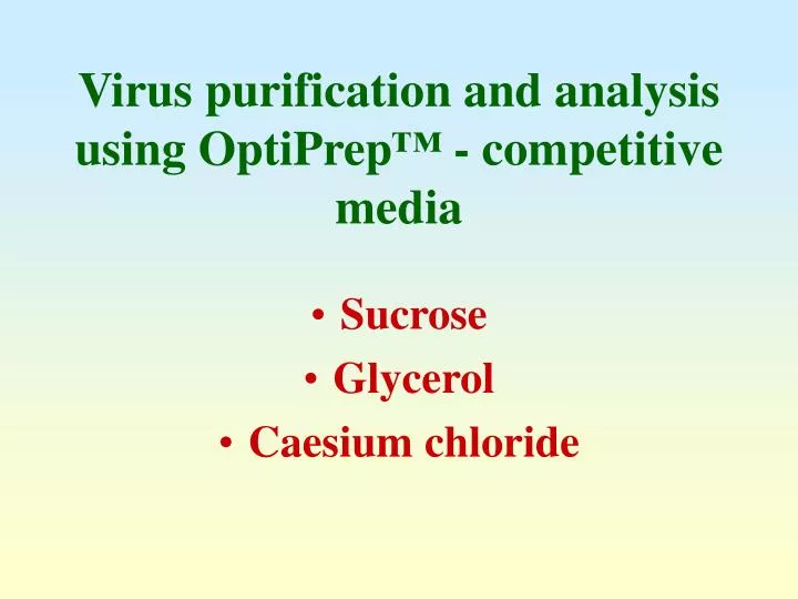 virus purification and analysis using optiprep competitive media