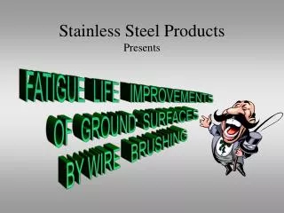 Stainless Steel Products Presents