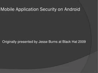Mobile Application Security on Android