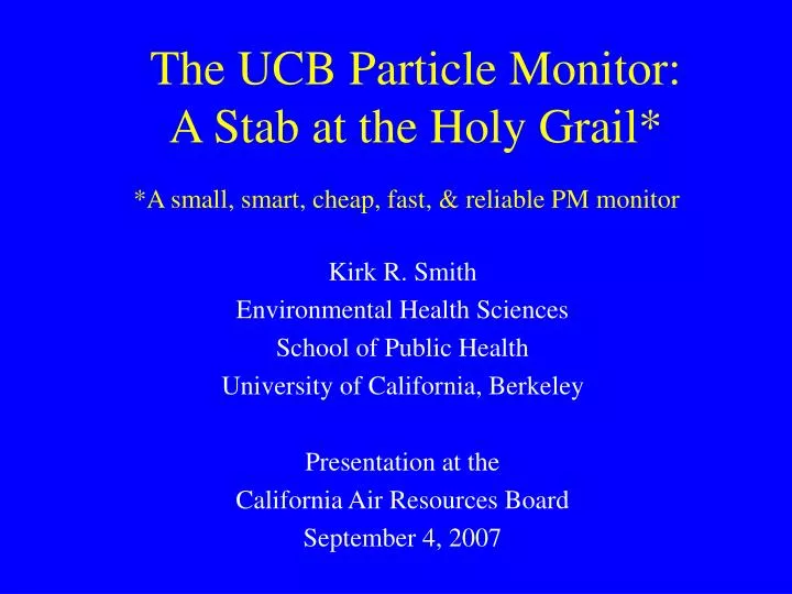 the ucb particle monitor a stab at the holy grail