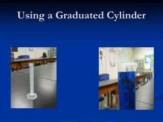 Using a Graduated Cylinder