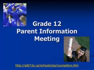 Grade 12 Parent Information Meeting