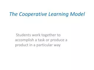 The Cooperative Learning Model