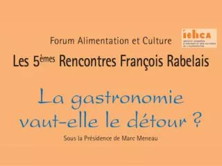 ATELIER N° 2 «Tourisme gourmand et transmission des savoirs en restauration »