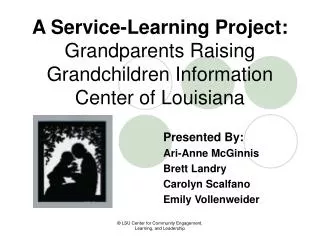A Service-Learning Project: Grandparents Raising Grandchildren Information Center of Louisiana