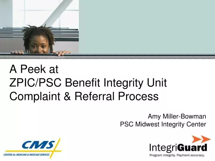 a peek at zpic psc benefit integrity unit complaint referral process