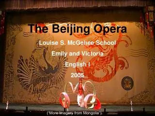 The Beijing Opera Louise S. McGehee School Emily and Victoria English I 2005