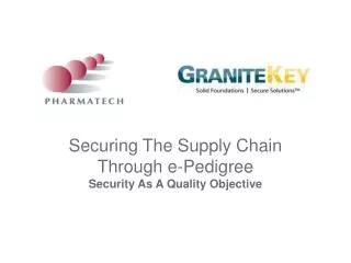 Securing The Supply Chain Through e-Pedigree Security As A Quality Objective