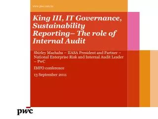 King III, IT Governance, Sustainability Reporting – The role of Internal Audit
