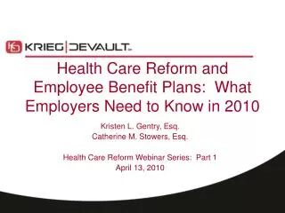 Health Care Reform and Employee Benefit Plans: What Employers Need to Know in 2010