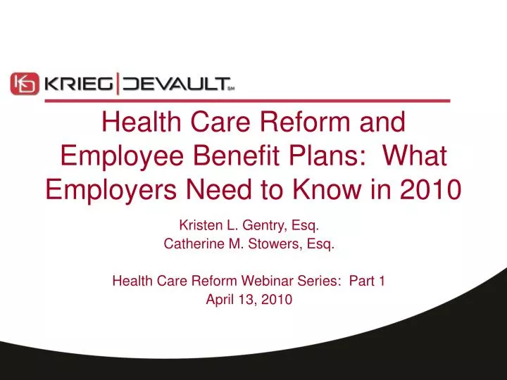 health care reform and employee benefit plans what employers need to know in 2010