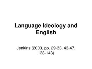 Language Ideology and English