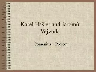Karel Hašler and Jaromír Vejvoda