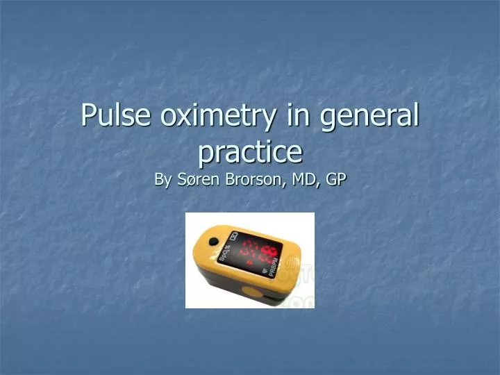 pulse oximetry in general practice by s ren brorson md gp