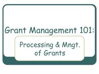 Grant Management 101: