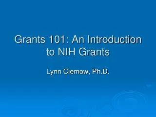 Grants 101: An Introduction to NIH Grants