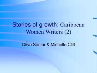 Stories of growth: Caribbean Women Writers (2)