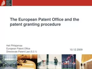 The European Patent Office and the patent granting procedure