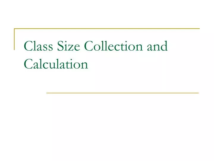class size collection and calculation
