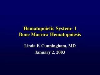 Hematopoietic System- 1 Bone Marrow Hematopoiesis