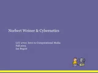 Norbert Weiner &amp; Cybernetics