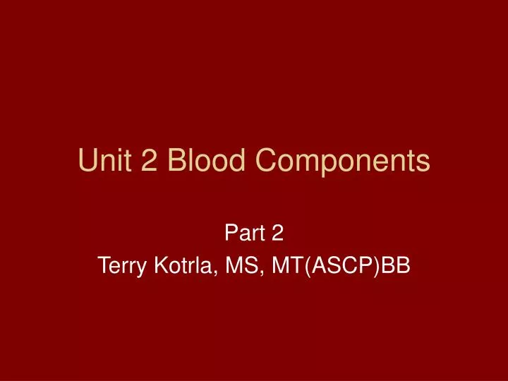 unit 2 blood components