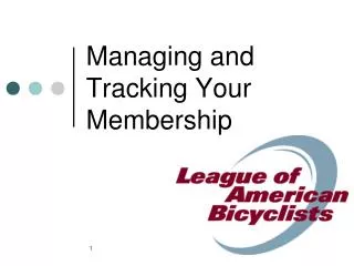Managing and Tracking Your Membership