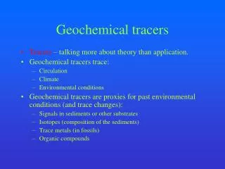 Geochemical tracers