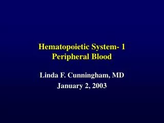 Hematopoietic System- 1 Peripheral Blood