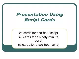 Presentation Using Script Cards