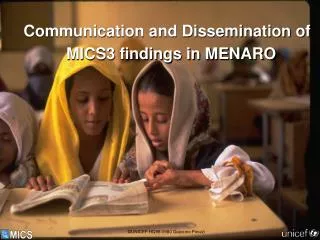 Communication and Dissemination of MICS3 findings in MENARO