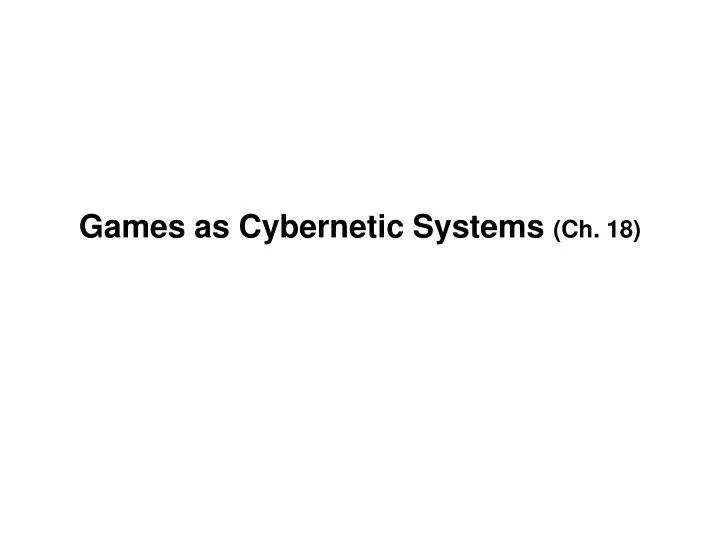 games as cybernetic systems ch 18
