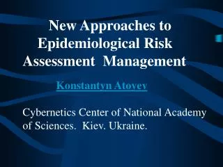 New Approaches to Epidemiological Risk Assessment Manageme