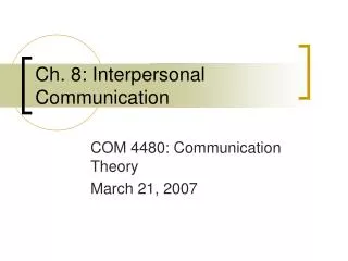 Ch. 8: Interpersonal Communication