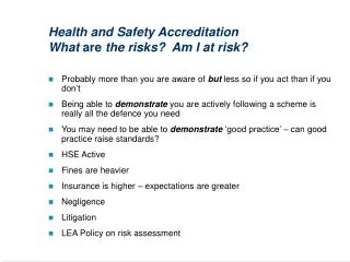 Health and Safety Accreditation What are the risks? Am I at risk?