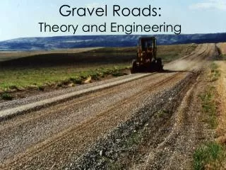 Gravel Roads: Theory and Engineering